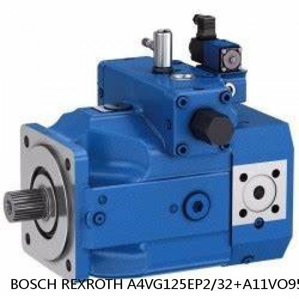 A4VG125EP2/32+A11VO95DRS/1 BOSCH REXROTH A4VG Variable Displacement Pumps