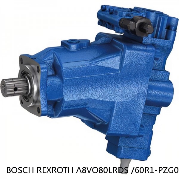 A8VO80LRDS /60R1-PZG05K04 BOSCH REXROTH A8VO Variable Displacement Pumps